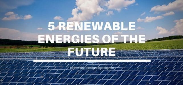 Les énergies renouvelables : quel avenir ?